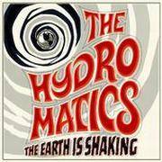 The Hydromatics : The Earth is Shaking